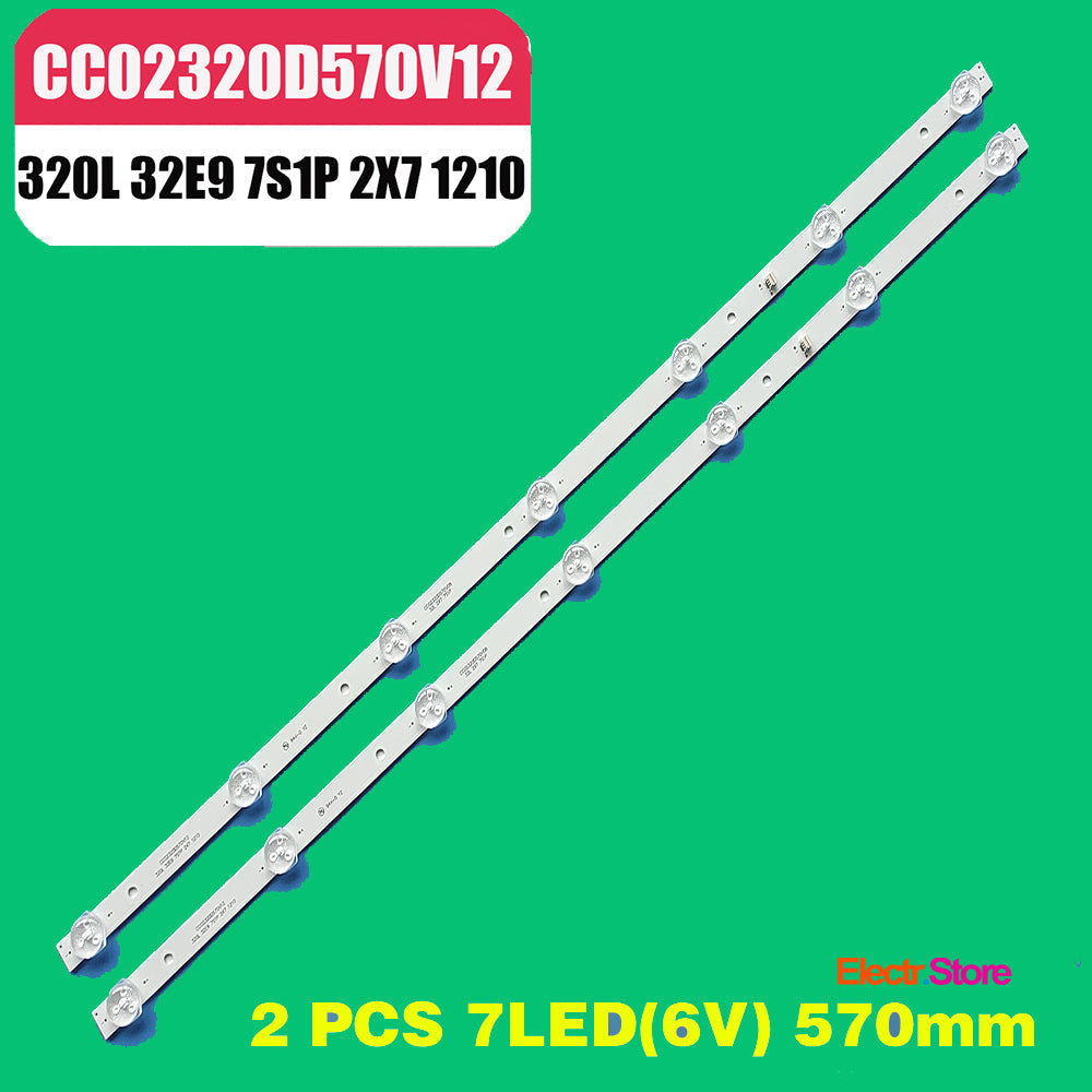 LED Backlight Strip Kits, CC02320D570V12 320L 32E9 7S1P 2X7 1210 (2 pcs/kit), for TV 32" HYUNDAI: H-LED32R403BT2, H-LED32R403ST2 32" 320L 32E9 7S1P 2X7 1210 Akai Akira AMCV AOC CC02320D570V12 Dexp Digma FUSION Hi Hyundai LEBEN LED Backlights LEVEL Matrix ORION Proscan RCA Starwind Yuno Electr.Store
